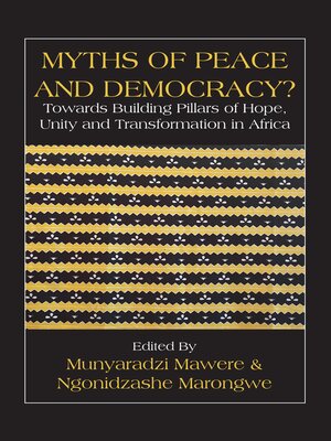 cover image of Myths of Peace and Democracy? Towards Building Pillars of Hope, Unity and Transformation in Africa